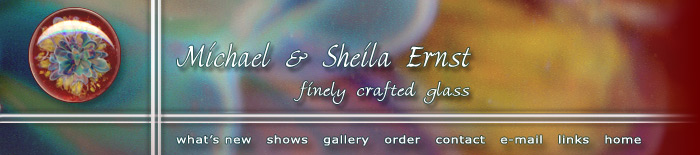 Michael & Sheila Ernst - finely crafted glass